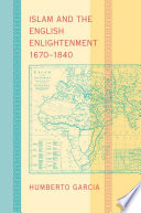 Islam and the English enlightenment, 1670-1840