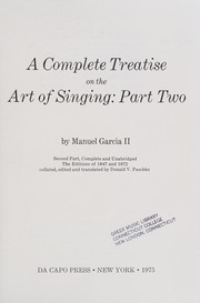 A complete treatise on the art of singing : complete and unabridged