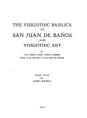 The Visigothic Basilica of San Juan de Baños and Visigothic art