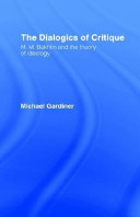 The dialogics of critique : M.M. Bakhtin and the theory of ideology