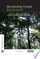 Monitoring forest biodiversity : improving conservation through ecologically responsible management