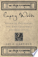 Empty words : Buddhist philosophy and cross-cultural interpretation