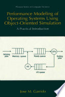 Performance Modeling of Operating Systems Using Object-Oriented Simulations A Practical Introduction