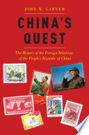 China's quest : the history of the foreign relations of the People's Republic of China