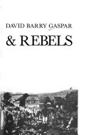 Bondmen & rebels : a study of master-slave relations in Antigua, with implications for colonial British America