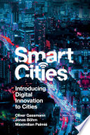 Smart cities : introducing digital innovation to cities