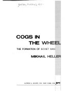 Cogs in the wheel : the formation of Soviet man