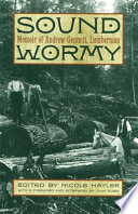 Sound wormy : memoir of Andrew Gennett, Lumberman