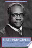 First principles : the jurisprudence of Clarence Thomas