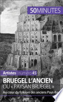 Bruegel l'Ancien ou paysan Bruegel : Au cœur du folklore des anciens Pays-Bas.
