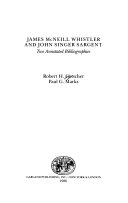 James McNeill Whistler and John Singer Sargent : two annotated bibliographies