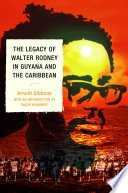 The Legacy of Walter Rodney in Guyana and the Caribbean