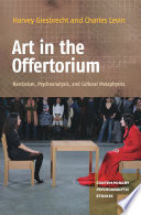 Art in the Offertorium : narcissism, psychoanalysis, and cultural metaphysics