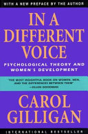 In a different voice : psychological theory and women's development