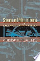 Science and polity in France : the revolutionary and Napoleonic years