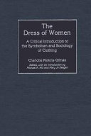 The Dress of women : a critical introduction to the symbolism and sociology of clothing