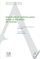 Discipline et surveillance dans la relation de travail : (Droit belge).