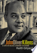 John Oliver Killens : a Life of Black Literary Activism