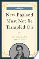 New England must not be trampled on : the tragic death of Jonathan Cilley