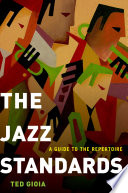 The jazz standards : a guide to the repertoire