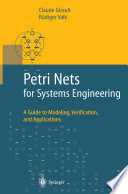 Petri Nets for Systems Engineering A Guide to Modeling, Verification, and Applications