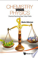 Chemistry versus physics : chemical reactions near critical points