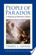 People of Paradox : a History of Mormon Culture.