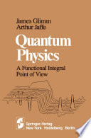 Quantum Physics A Functional Integral Point of View