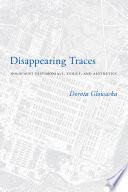 Disappearing traces : Holocaust testimonials, ethics, and aesthetics