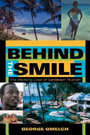 Behind the smile : the working lives of Caribbean tourism