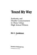ʼRound my way : authority and double-consciousness in three urban high school writers