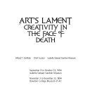 Art's lament : creativity in the face of death : September 9 to October 23, 1994, Isabella Stewart Gardner Museum; November 3 to December 23, 1994, Bowdoin College Museum of Art