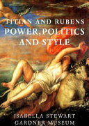 Titian and Rubens : power, politics, and style