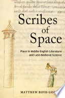 Scribes of Space : Area in Middle English Literature and Late Medieval Science.