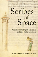 Scribes of space : place in Middle English literature and late medieval science