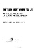 The truth about where you live : an atlas for action on toxins and mortality