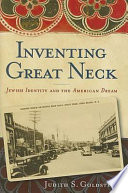 Inventing Great Neck : Jewish identity and the American dream
