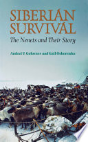 Siberian Survival The Nenets and Their Story