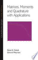 Matrices, moments, and quadrature with applications