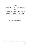 The intent of undoing in Samuel Beckett's dramatic texts