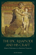 The epic rhapsode and his craft  : Homeric performance in a diachronic perspective
