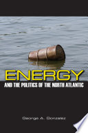 Energy and the politics of the North Atlantic