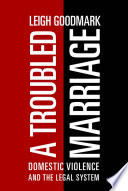 A troubled marriage : domestic violence and the legal system
