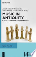 Music in Antiquity : the Near East and the Mediterranean.