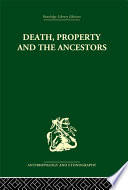 Death, property and the ancestors : a study of the mortuary customs of the Lodagaa of West Africa