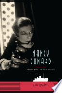 Nancy Cunard : heiress, muse, political idealist
