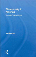 Stanislavsky in America : an actor's workbook