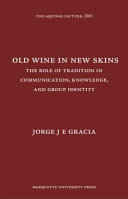 Old wine in new skins : the role of tradition in communication, knowledge, and group identity