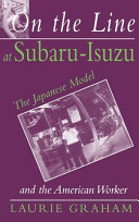 On the line at Subaru-Isuzu : the Japanese model and the American worker