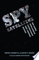 Spy satellites : and other intelligence technologies that changed history